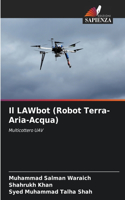 Il LAWbot (Robot Terra-Aria-Acqua)