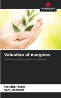 Valuation of margines