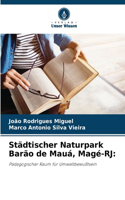 Städtischer Naturpark Barão de Mauá, Magé-RJ