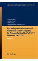 Proceedings of the International Conference on Soft Computing for Problem Solving (Socpros 2011) December 20-22, 2011
