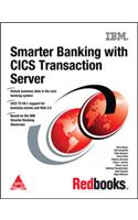 Smarter Banking with CICS Transaction Server