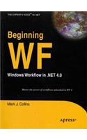 Beginning Wf: Windows Workflow In .Net 4.0