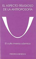EL ASPECTO RELIGIOSO DE LA ANTROPOSOFIA: EL CULTO INVERSO