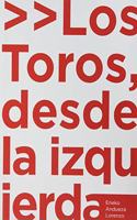 LOS TOROS DESDE LA IZQUIERDA