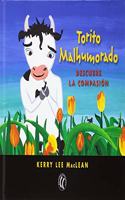 Torito malhumorado descubre la compasion