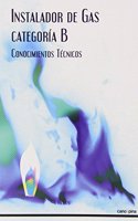 Instalador de gas categoria B : conocimientos tecnicos