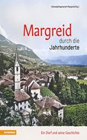 Margreid durch die Jahrhunderte: Ein Dorf und seine Geschichte
