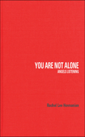 You Are Not Alone