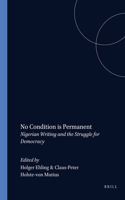 No Condition is Permanent: Nigerian Writing and the Struggle for Democracy(23-24 Matatu)
