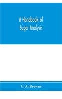 A handbook of sugar analysis