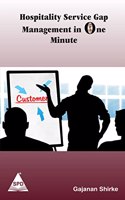 Hospitality Service Gap Management in a One Minute