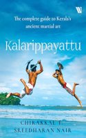Kalarippayattu: The complete guide to Kerala's ancient martial art