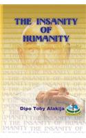 Insanity Of Humanity