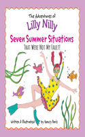 Seven Summer Situations That Were Not My Fault!