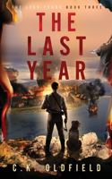 The Last Year: A Post-Apocalyptic Survival Story(3 The Less Years)
