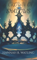 A Crown Of Shadows