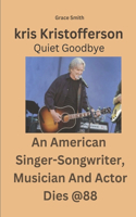 Kris Kristofferson Quiet Goodbye