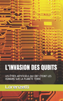 L'Invasion Des Qubits