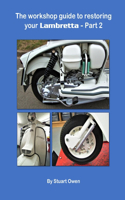 The Workshop Guide to Restoring Your Lambretta - Part 2