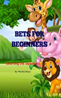 Bets for Beginners: Learning the alphabets