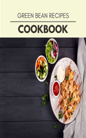 Green Bean Recipes Cookbook: 77 Days To Live A Healthier Life And A Younger You