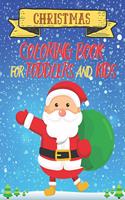 Christmas Coloring Book for Toddlers: Great Christmas coloring book for kids, boys and girls. Contains pictures: Santa Claus, reindeer and many beautiful Christmas drawings.