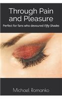 Through Pain and Pleasure
