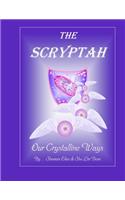 The Scryptah: Our Crystalline Ways