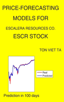 Price-Forecasting Models for Escalera Resources Co. ESCR Stock: (1296 NASDAQ Composite Components)