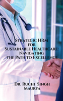 Strategic HRM for Sustainable Healthcare