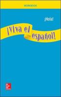 ¡Viva El Español!: ¡Hola!, Workbook