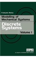 Modelling of Mechanical Systems: Discrete Systems: Discrete Systems