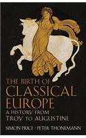 The Birth of Classical Europe