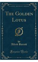 The Golden Lotus (Classic Reprint)