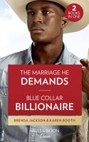 The Marriage He Demands / Blue Collar Billionaire