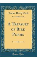 A Treasury of Bird Poems (Classic Reprint)