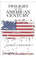 Twilight of the American Century