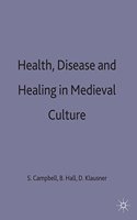 Health, Disease and Healing in Medieval Culture