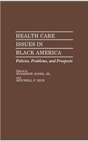 Health Care Issues in Black America