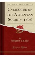 Catalogue of the Athenæan Society, 1808 (Classic Reprint)