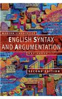 English Syntax and Argumentation: (Palgrave Modern Linguistics)