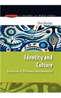 Identity and Culture: Narratives of Difference and Belonging