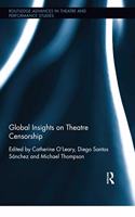 Global Insights on Theatre Censorship