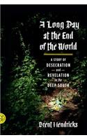 Long Day at the End of the World: A Story of Desecration and Revelation in the Deep South