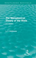The Metaphysical Theory of the State (Routledge Revivals)