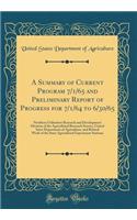 A Summary of Current Program 7/1/65 and Preliminary Report of Progress for 7/1/64 to 6/30/65: Northern Utilization Research and Development Division of the Agricultural Research Service, United Sates Department of Agriculture, and Related Work of t: Northern Utilization Research and Development Division of the Agricultural Research Service, United Sates Department of Agriculture, and Related Wor