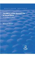 The Mirror of the Blessed Life of Jesus Christ