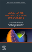 Motion and Path Planning for Additive Manufacturing