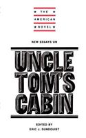 New Essays on Uncle Tom's Cabin