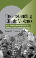 Understanding Ethnic Violence